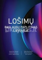 Lošimų paslaugų paplitimas Lietuvoje - Gediminas Navaitis, Valdonė Indrašienė, Violeta Jegelevičienė, Odeta Merfeldaitė, Romas Prakapas, Asta Railienė