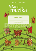Mano muzika. Pratybų sąsiuvinis 3 klasei - Eirimas Velička