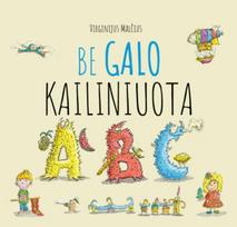 Be galo kailiniuota abėcėlė - Virgis Malčius