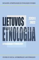 Lietuvos etnologija 22(31) Socialinės antropologijos ir etnologijos studijos 2022 - Vida Savoniakaitė