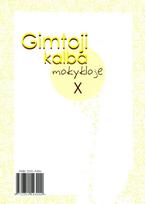 Gimtoji kalba mokykloje, X dalis - Ona Laima Gudzinevičiūtė
