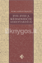 XVII–XVIII a. kėdainiečių asmenvardžiai - Alma Ragauskaitė