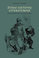 Žydai lietuvių literatūroje. Nuo priešo iki sąjungininko - Vytautas Toleikis
