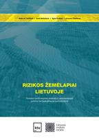 Rizikos žemėlapiai Lietuvoje: trumpoji tyrimo rezultatų ataskaita ir rekomendacijos politikos formuotojams bei savivaldybėms - Aistė Balžekienė, Audronė Telešienė, Agnė Budžytė, Eimantė Zolubienė
