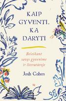 Kaip gyventi. Ką daryti