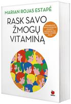 Rask savo žmogų vitaminą - Marian Rojas Estapé