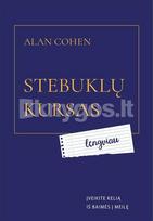 Stebuklų kursas lengviau: įveikite kelią iš baimės į meilę - Alan Cohen