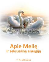 Apie meilę ir seksualinę energiją - Tatjana Nikolajevna Mikušina
