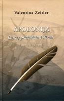 Apolonija. Laimę pražudžiusi diena - Valentina Zeitler