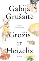 Grožis ir Heizelis - Gabija Grušaitė