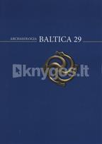 Archaeologia BALTICA 29