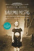 Ypatingų vaikų namai 2. Kiaurymių miestas - Ransom Riggs