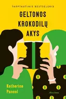 Geltonos krokodilų akys - Katherine Pancol