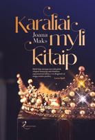 Karaliai myli kitaip - Jolita Zykutė, Joana Maks