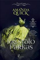 Krištolo parkas - Amanda Quick