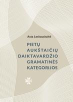 Pietų aukštaičių daiktavardžio gramatinės kategorijos - Asta Leskauskaitė
