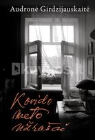Kovido metų užrašai - Audronė Girdzijauskaitė