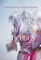 Penkios meilės stichijos. Naujoji gamtos, meilės ir žemiško gyvenimo prasmės psichologija - Lina Dirmotė, Agnė Vėželytė