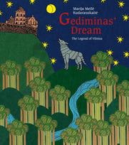 Gediminas’ dream. The legend of Vilnius - Marija Meilė Kudarauskaitė