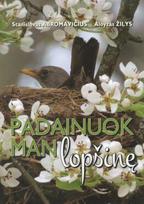 Padainuok man lopšinę - Stanislovas Abromavičius, Aloyzas Žilys