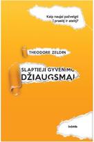 Slaptieji gyvenimo džiaugsmai (knyga su defektais) - Theodore Zeldin