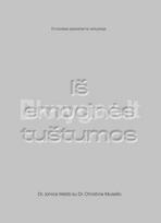 Iš emocinės tuštumos. Emociškai apleistiems vaikystėje - Jonice Webb, Christine Musello