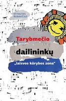 Tarybmečio dailininkų „laisvos kūrybos zona“ - Vytautas Rubavičius