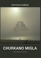 Churkano migla - Arvydas Daškus