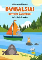 Dvibalsiai rimtai ir žaismingai. Tark, skaityk, rašyk