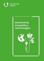 Geoterminės energetikos technologijos - Algimantas Rotmanas