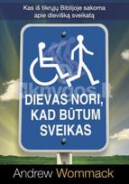 Dievas nori, kad būtum sveikas - Andrew Wommack