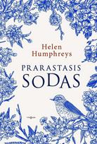 Prarastasis sodas - Helen Humphreys