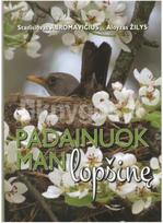 Padainuok man lopšinę - Stanislovas Abromavičius, Aloyzas Žilys