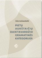Pietų aukštaičių daiktavardžio gramatinės kategorijos - Asta Leskauskaitė