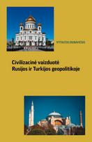 Civilizacinė vaizduotė Rusijos ir Turkijos geopolitikoje - Vytautas Rubavičius