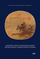 Estetikos ir meno filosofijos tyrinėjimai IX. Estetikos, meno filosofijos ir meno psichologijos tarpdalykinės sąveikos - Antanas Andrijauskas