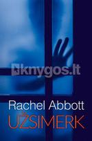 Užsimerk - Rachel Abbott