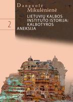 Lietuvių kalbos instituto istorija 2: kalbotyros aneksija - Danguolė Mikulėnienė