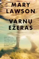 Varnų Ežeras - Mary Lawson