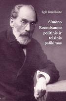 Simono Rozenbaumo politinis ir teisinis palikimas - Eglė Bendikaitė