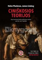 Ciniškosios teorijos. Politizuotas mokslas ir jo žala - Helen Pluckrose, James Lindsay