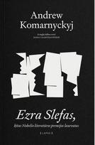 Ezra Slefas, kitas Nobelio literatūros premijos laureatas - Andrew Komarnyckyj