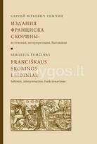 Pranciškaus Skorinos leidiniai: šaltiniai, interpretacijos, funkcionavimas - Sergejus Temčinas