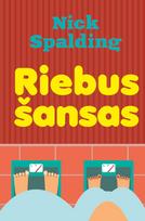Riebus šansas (knyga su defektais) - Nick Spalding