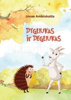Dygliukas ir Degliukas - Jonas Ambrukaitis
