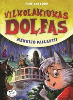 Vilkolakiukas Dolfas 15. Mėnulio paslaptis - Paul van Loon
