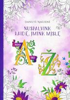 Nuspalvink raidę, įmink mįslę - Danutė Nagienė