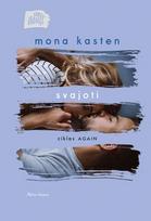 Svajoti. Ciklas Again #5 - Mona Kasten