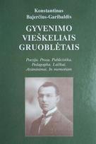 Gyvenimo vieškeliais gruoblėtais (knyga su defektais) - Konstantinas Bajerčius-Garibaldis