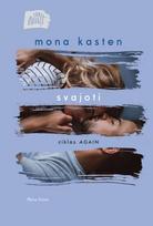 Svajoti. Ciklas Again #5 - Mona Kasten